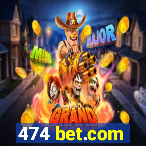 474 bet.com